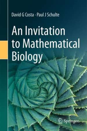 An Invitation to Mathematical Biology de David G Costa