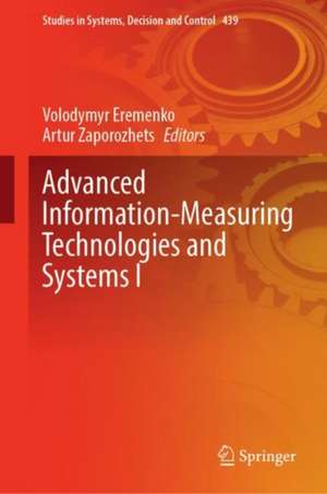 Advanced Information-Measuring Technologies and Systems I de Volodymyr Eremenko