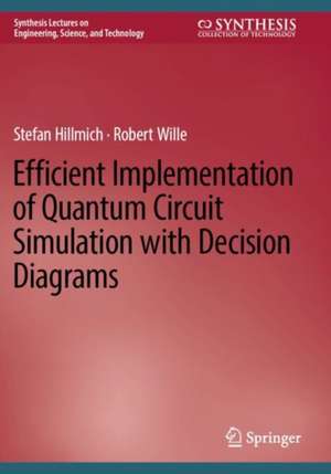 Efficient Implementation of Quantum Circuit Simulation with Decision Diagrams de Stefan Hillmich