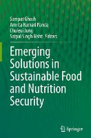 Emerging Solutions in Sustainable Food and Nutrition Security de Sampat Ghosh