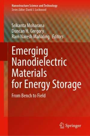 Emerging Nanodielectric Materials for Energy Storage: From Bench to Field de Srikanta Moharana