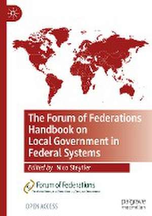 The Forum of Federations Handbook on Local Government in Federal Systems de Nico Steytler