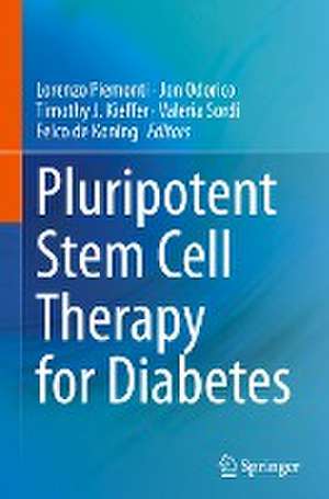 Pluripotent Stem Cell Therapy for Diabetes de Lorenzo Piemonti