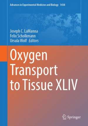 Oxygen Transport to Tissue XLIV de Felix Scholkmann