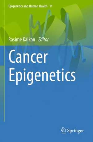 Cancer Epigenetics de Rasime Kalkan