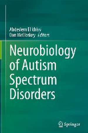 Neurobiology of Autism Spectrum Disorders de Abdeslem El Idrissi