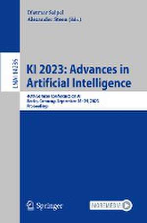 KI 2023: Advances in Artificial Intelligence: 46th German Conference on AI, Berlin, Germany, September 26–29, 2023, Proceedings de Dietmar Seipel