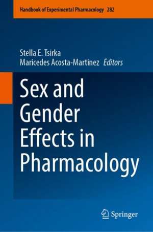 Sex and Gender Effects in Pharmacology de Stella E. Tsirka