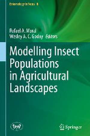 Modelling Insect Populations in Agricultural Landscapes de Rafael A. Moral