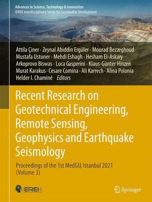 Recent Research on Geotechnical Engineering, Remote Sensing, Geophysics and Earthquake Seismology: Proceedings of the 1st MedGU, Istanbul 2021 (Volume 3) de Attila Çiner