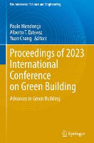 Proceedings of 2023 International Conference on Green Building: Advances in Green Building de Paulo Mendonça