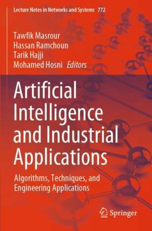 Artificial Intelligence and Industrial Applications de Tawfik Masrour