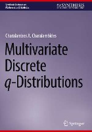 Multivariate Discrete q-Distributions de Charalambos A. Charalambides