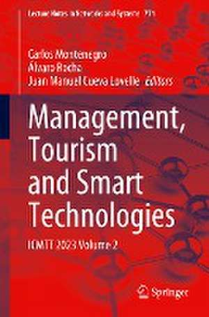 Management, Tourism and Smart Technologies: ICMTT 2023 Volume 2 de Carlos Montenegro