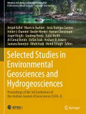 Selected Studies in Environmental Geosciences and Hydrogeosciences: Proceedings of the 3rd Conference of the Arabian Journal of Geosciences (CAJG-3) de Amjad Kallel