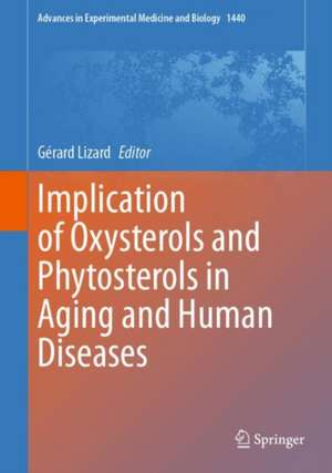 Implication of Oxysterols and Phytosterols in Aging and Human Diseases de Gérard Lizard