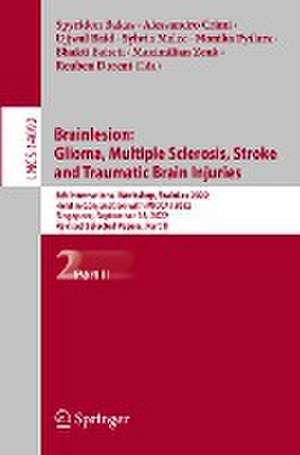 Brainlesion: Glioma, Multiple Sclerosis, Stroke and Traumatic Brain Injuries: 8th International Workshop, BrainLes 2022, Held in Conjunction with MICCAI 2022, Singapore, September 18, 2022, Revised Selected Papers, Part II de Spyridon Bakas