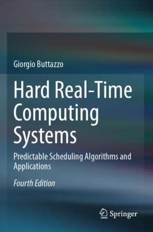 Hard Real-Time Computing Systems de Giorgio Buttazzo