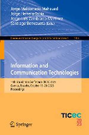 Information and Communication Technologies: 11th Ecuadorian Conference, TICEC 2023, Cuenca, Ecuador, October 18–20, 2023, Proceedings de Jorge Maldonado-Mahauad