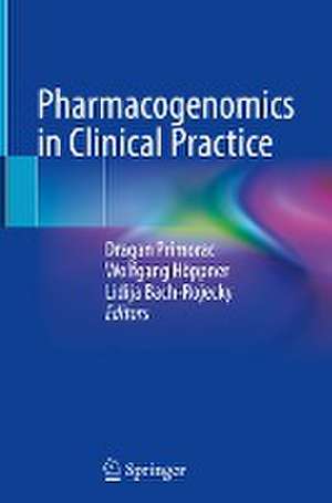 Pharmacogenomics in Clinical Practice de Dragan Primorac