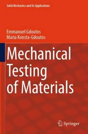 Mechanical Testing of Materials de Emmanuel Gdoutos