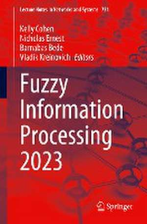 Fuzzy Information Processing 2023 de Kelly Cohen