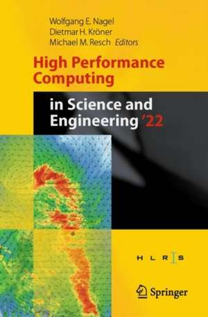 High Performance Computing in Science and Engineering '22 de Wolfgang E. Nagel
