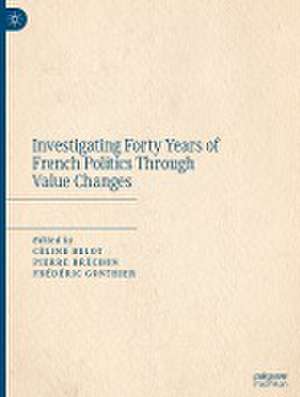 Investigating Forty Years of French Politics Through Value Changes de Céline Belot