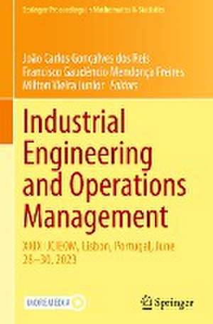 Industrial Engineering and Operations Management: XXIX IJCIEOM, Lisbon, Portugal, June 28–30, 2023 de João Carlos Gonçalves dos Reis