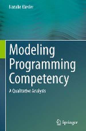 Modeling Programming Competency : A Qualitative Analysis de Natalie Kiesler