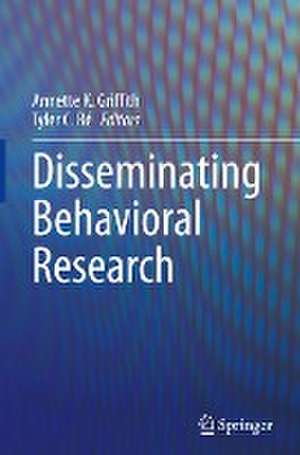 Disseminating Behavioral Research de Annette K. Griffith