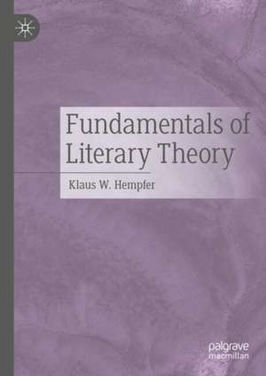 Fundamentals of Literary Theory de Klaus W. Hempfer