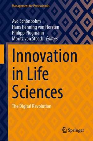 Innovation in Life Sciences: The Digital Revolution de Avo Schönbohm