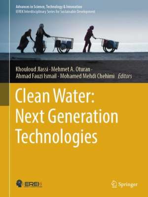 Clean Water: Next Generation Technologies de Khouloud Jlassi