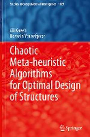 Chaotic Meta-heuristic Algorithms for Optimal Design of Structures de Ali Kaveh