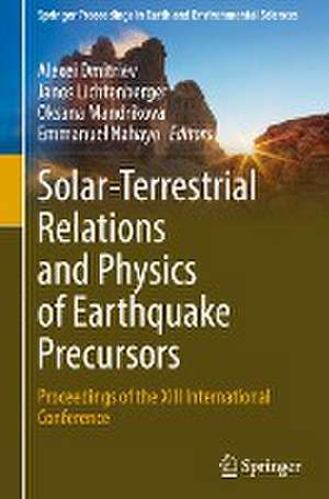 Solar-Terrestrial Relations and Physics of Earthquake Precursors: Proceedings of the XIII International Conference de Alexei Dmitriev