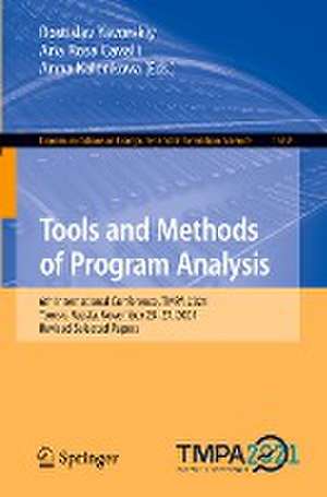 Tools and Methods of Program Analysis: 6th International Conference, TMPA 2021, Tomsk, Russia, November 25–27, 2021, Revised Selected Papers de Rostislav Yavorskiy