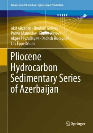 Pliocene Hydrocarbon Sedimentary Series of Azerbaijan de Akif Alizadeh