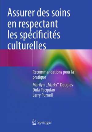 Assurer des soins en respectant les spécificités culturelles : Recommandations pour la pratique de Marilyn "Marty" Douglas