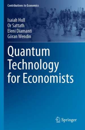 Quantum Technology for Economists de Isaiah Hull