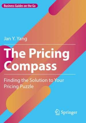 The Pricing Compass de Jan Y. Yang