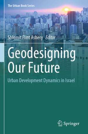 Geodesigning Our Future de Shlomit Flint Ashery