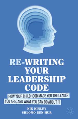 Re-writing your Leadership Code de Nik Kinley