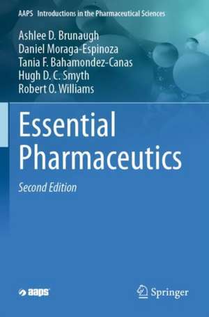 Essential Pharmaceutics de Ashlee D. Brunaugh
