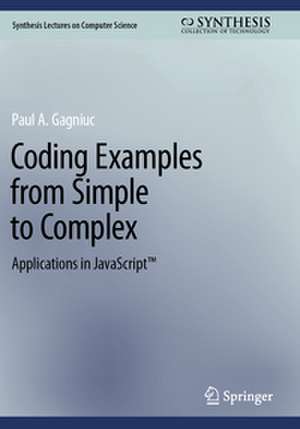 Coding Examples from Simple to Complex de Paul A. Gagniuc