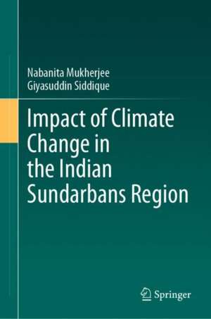 Impact of Climate Change in the Indian Sundarbans Region de Nabanita Mukherjee