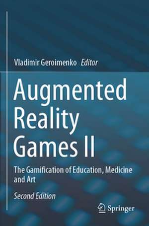Augmented Reality Games II de Vladimir Geroimenko