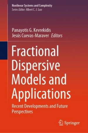 Fractional Dispersive Models and Applications: Recent Developments and Future Perspectives de Panayotis G. Kevrekidis