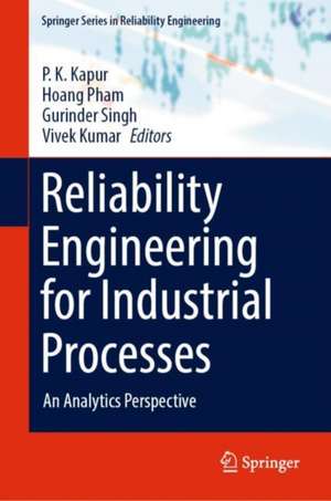Reliability Engineering for Industrial Processes de P. K. Kapur