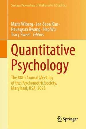 Quantitative Psychology: The 88th Annual Meeting of the Psychometric Society, Maryland, USA, 2023 de Marie Wiberg
